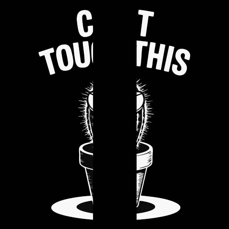 Can't Touch This – Funny Cactus with Saying