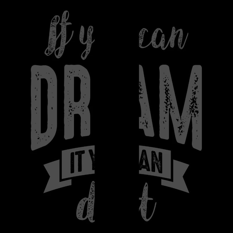Dream It Do It - Motivational Quotes.