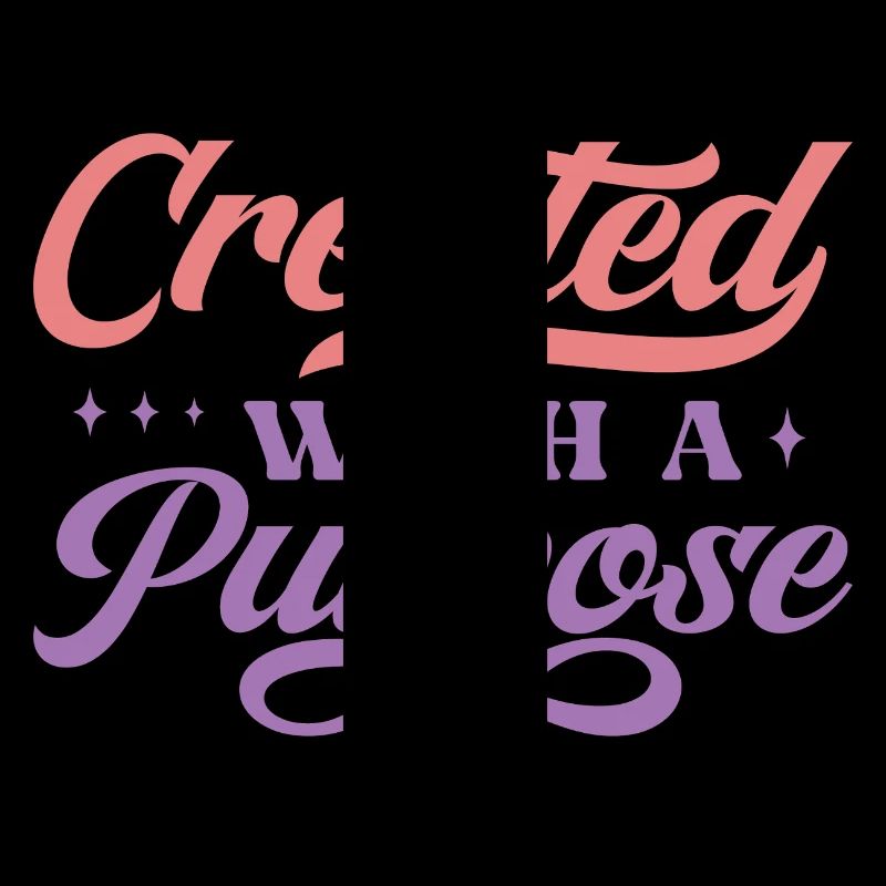 Created With A Purpose