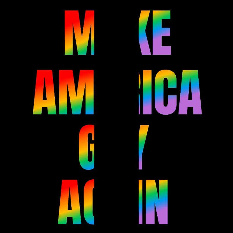 Make America GAY Again