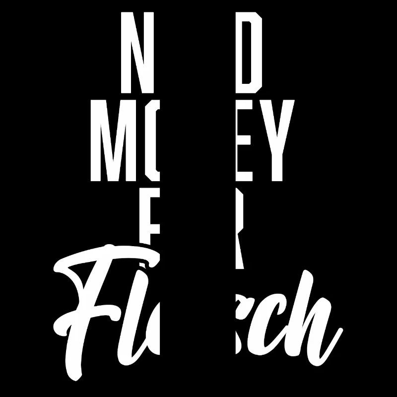Need Money For Fleisch