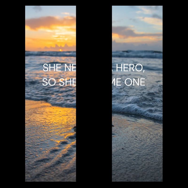 She needed a hero