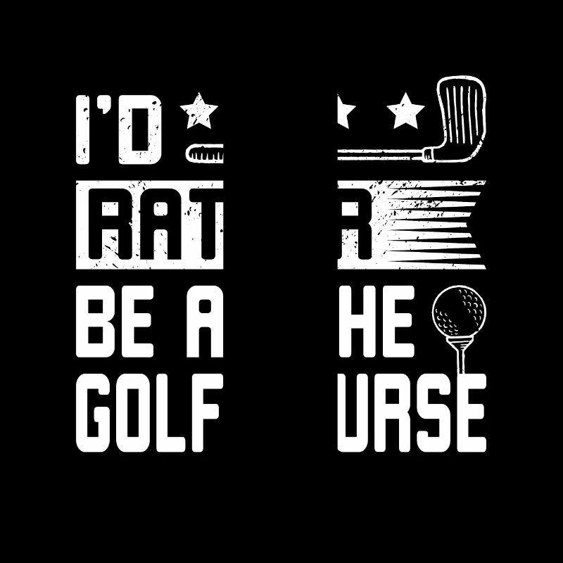 Rather be at the golf course, design for golfers
