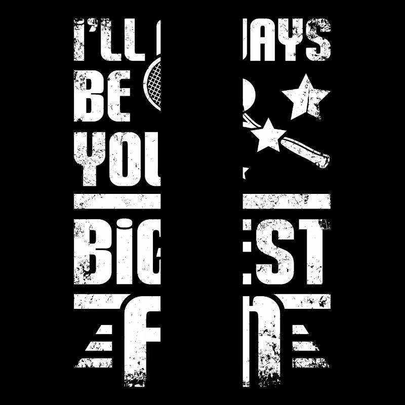 I'll always be your biggest fan Squash game