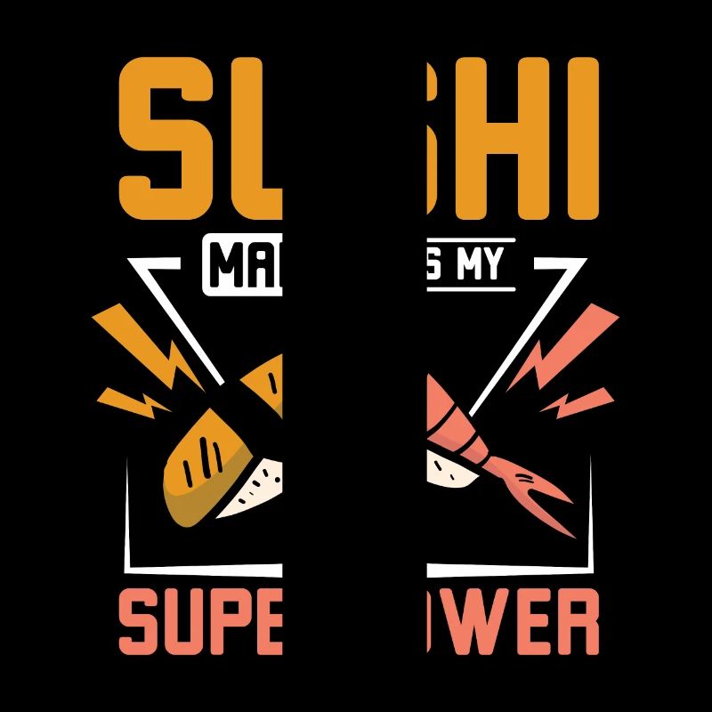 Sushi making is my superpower