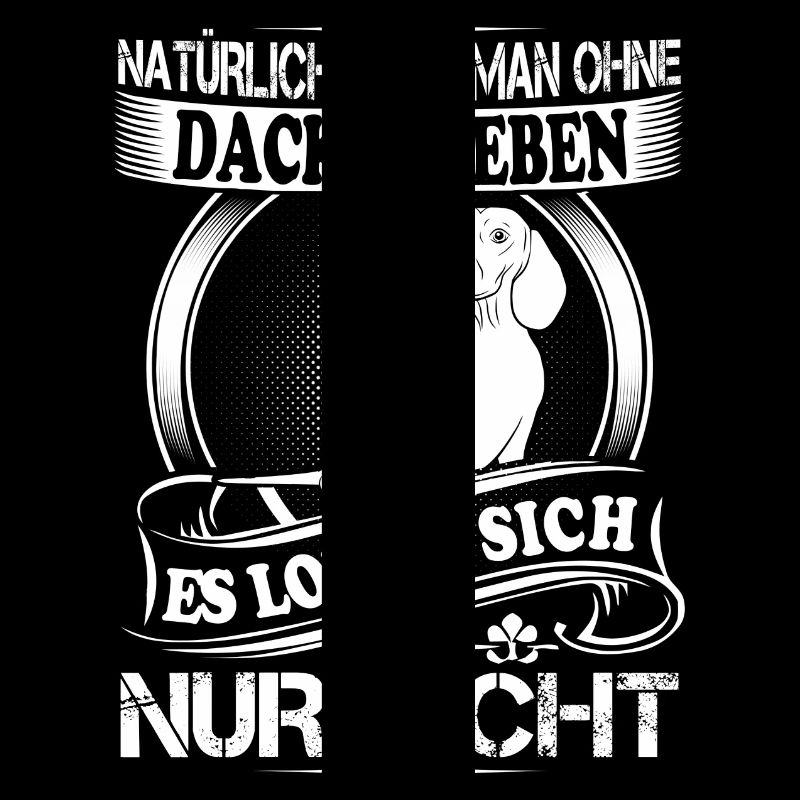 Ohne Dackel leben