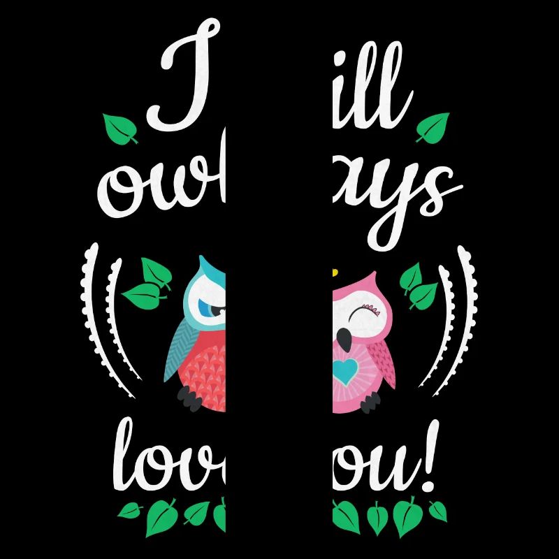 I will owlways love you Eulen