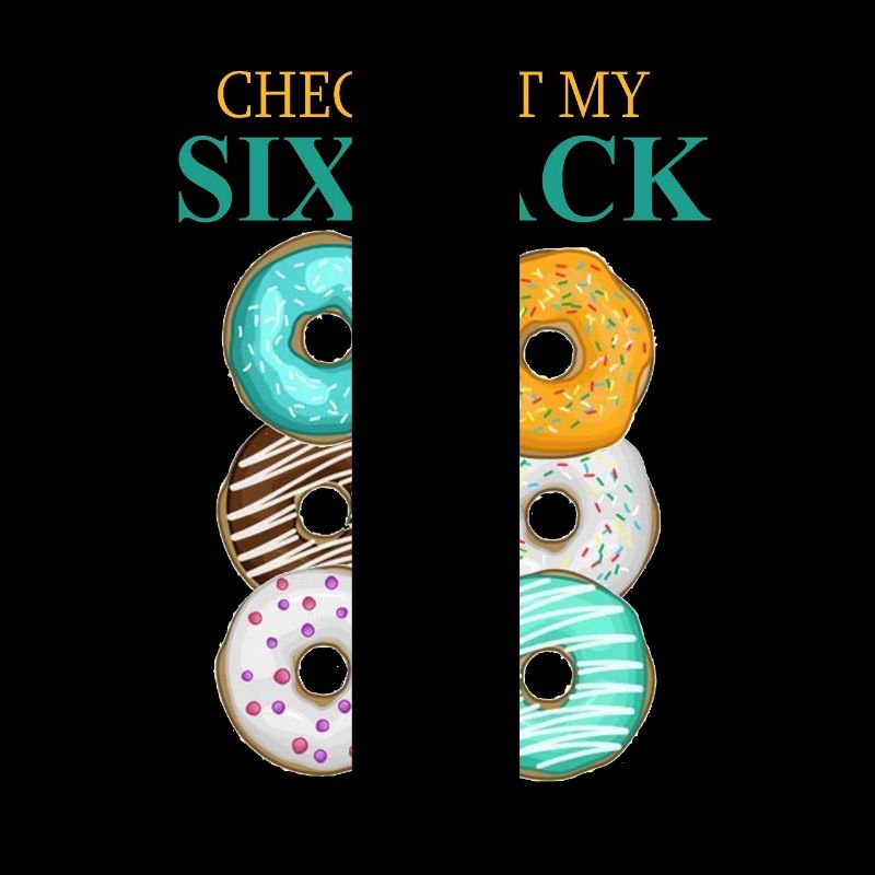 CHECK OUT MY SIX PACK