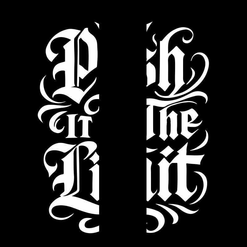 Push It To The Limit Saying