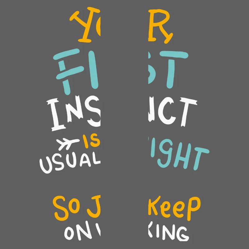 Your First Instinct Is Right Just Keep On Walking
