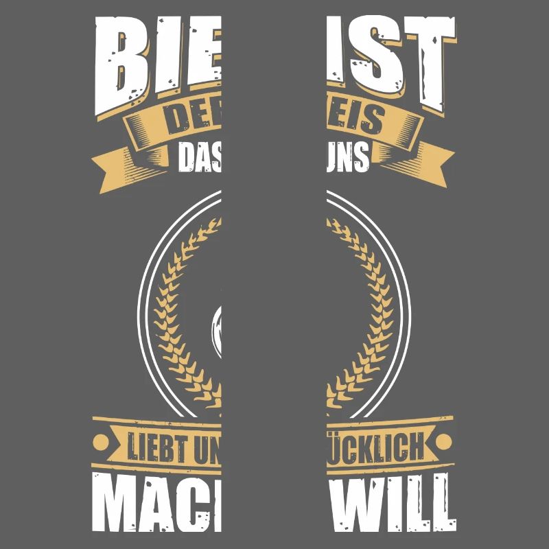 Bier ist der Beweis...