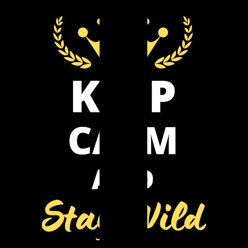 Keep Calm and Stay Wild