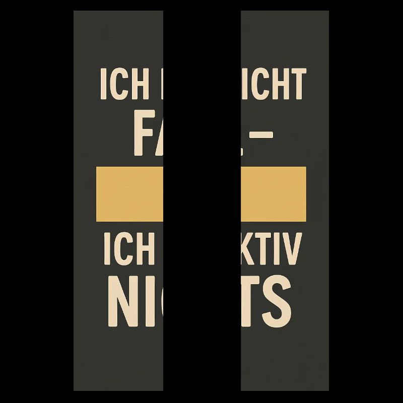 I'm not lazy - I don't actively do anything 02