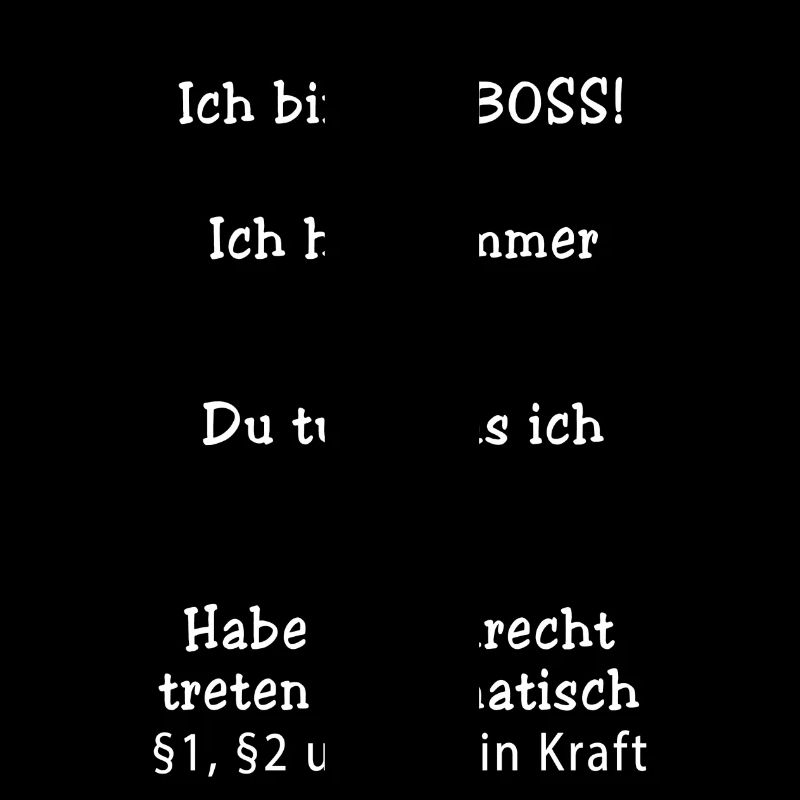 ICH BIN DER BOSS!