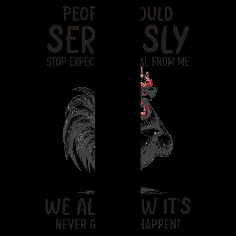 Cool Chicken – Stop Expecting Normal Funny Gift