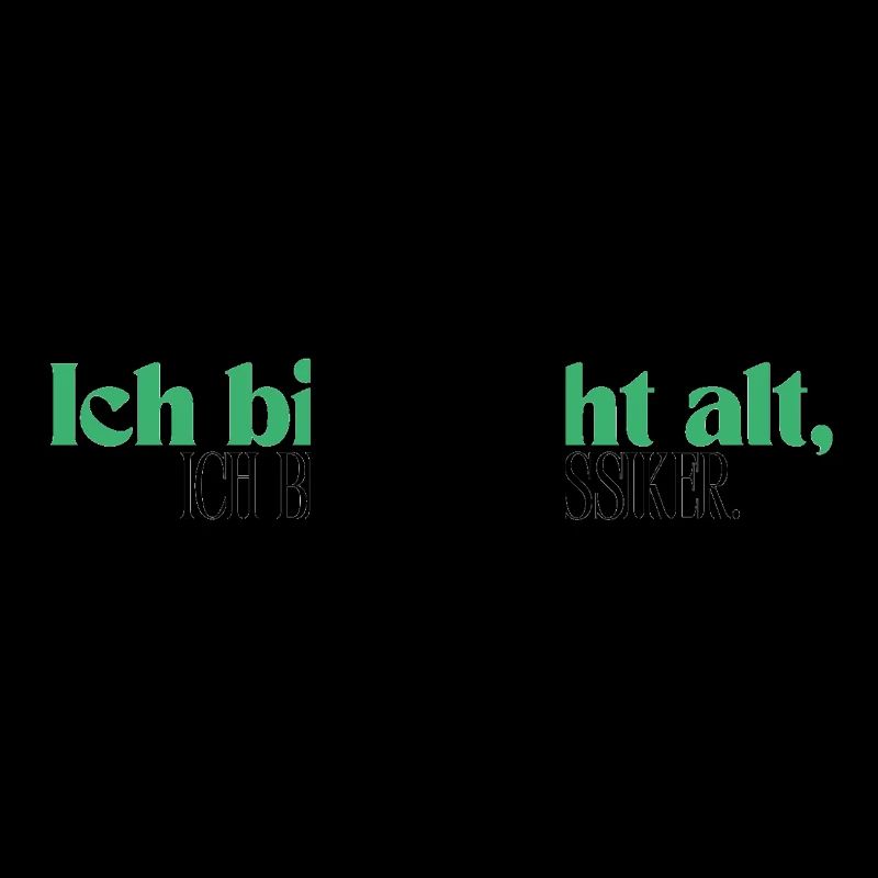 Ich bin nicht alt, ich bin ein Klassiker