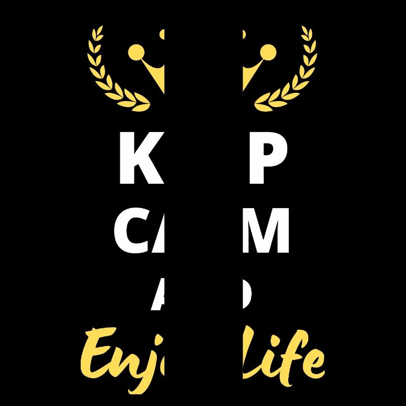 Keep Calm and Enjoy Life