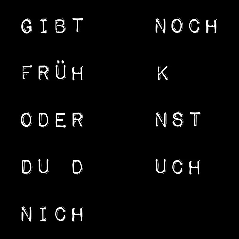 Gibts noch Frühstück oder kannst du das auch nicht