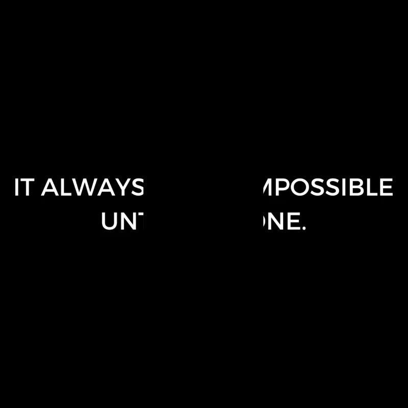 Motviational Clothes: Impossible until it's Done