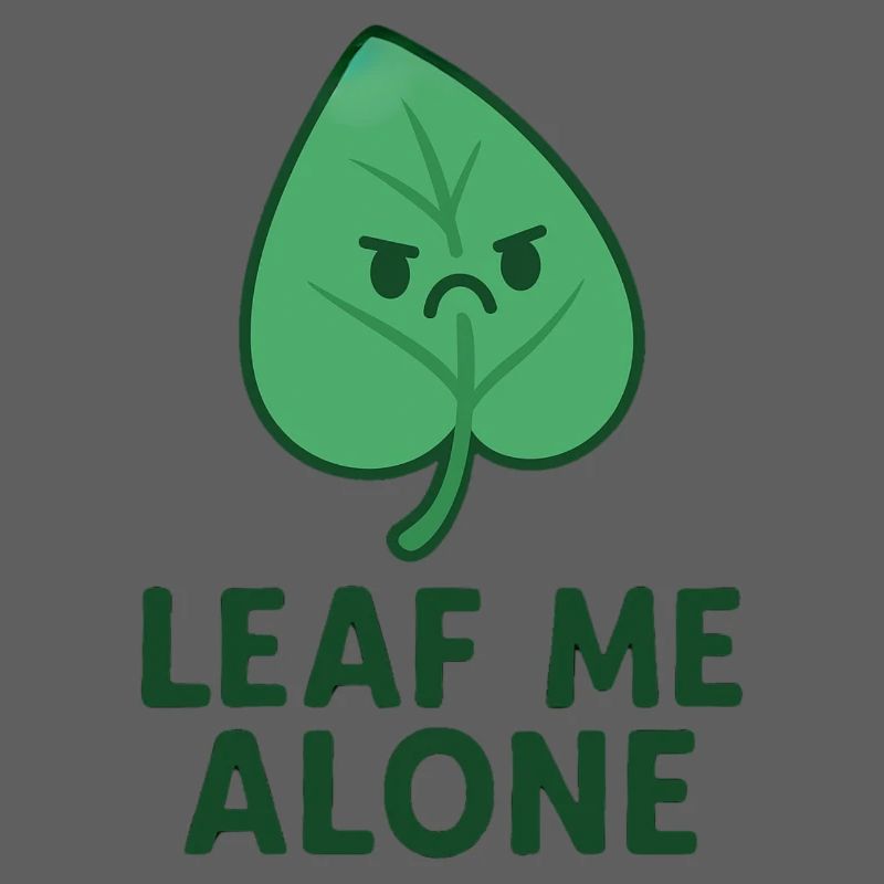 Leaf me allone