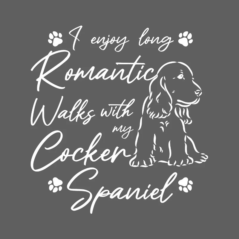 Long romantic walks with my cocker spaniel