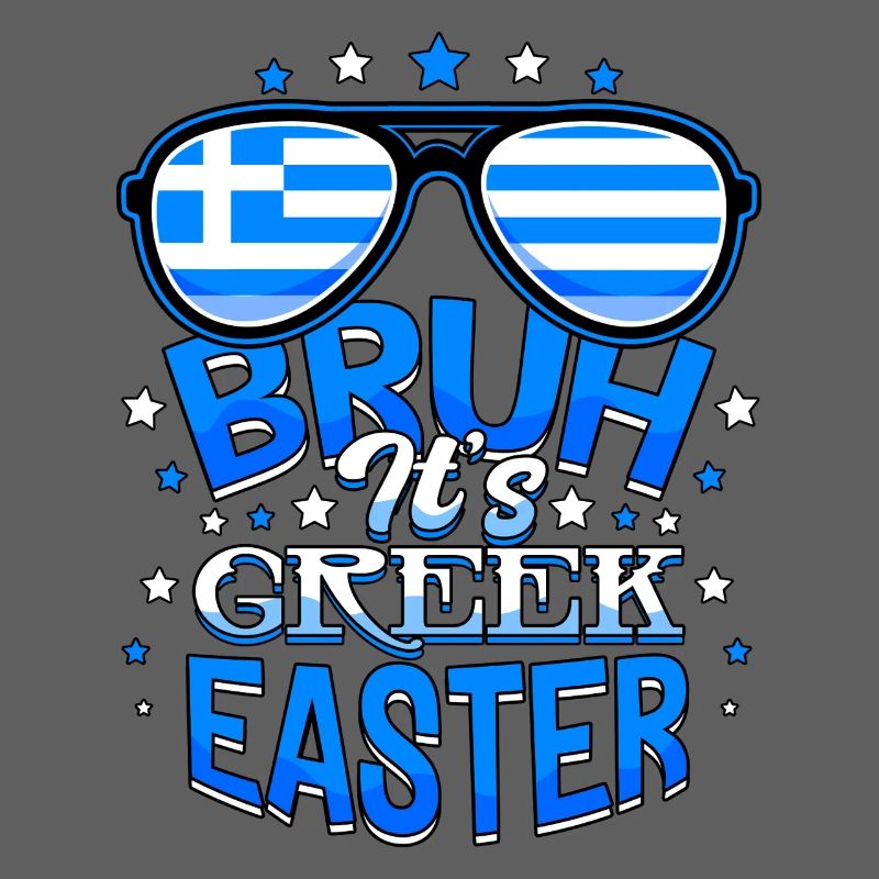 Bruh It's Greek Easter Orthodox Easter Pascha