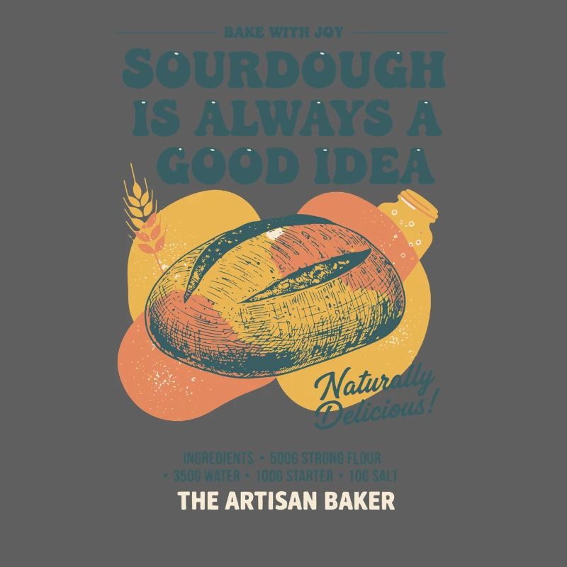 Sourdough Is Always A Good Idea Bread Baking Baker