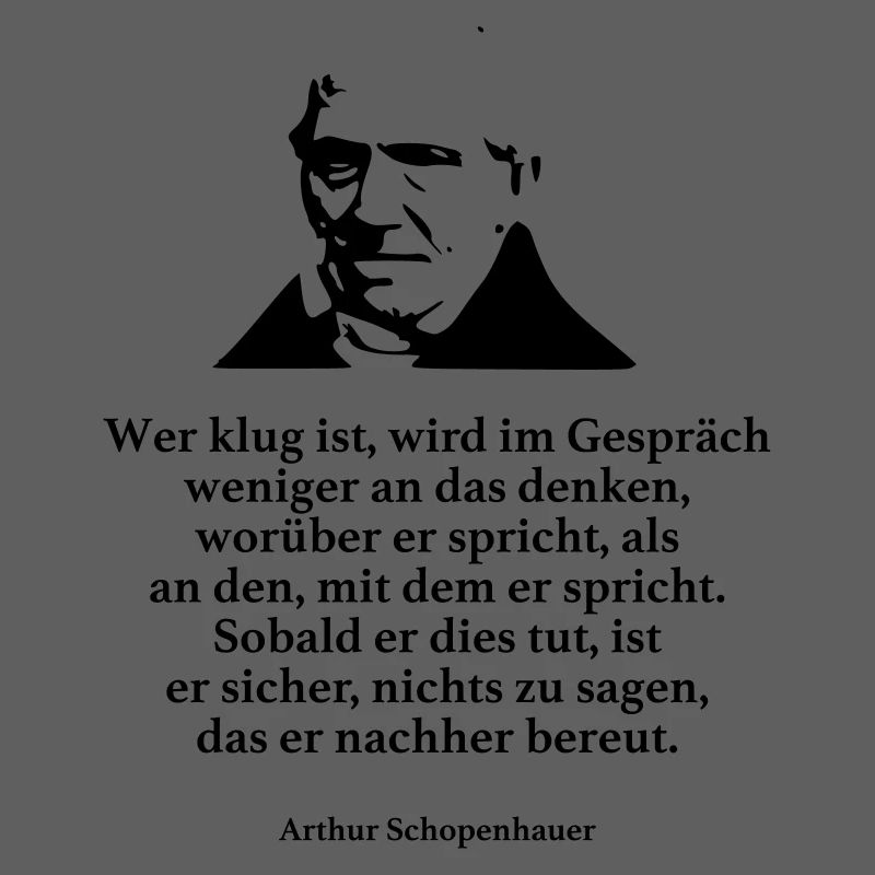 Schopenhauer: Wer klug ist, wird im Gespräch weni