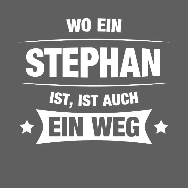 STEPHAN Spruch Geschenkidee Geburtstag Witzig Cool