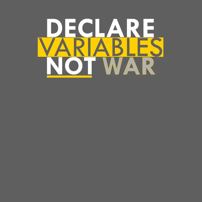 Declare Variables not War programmer gift