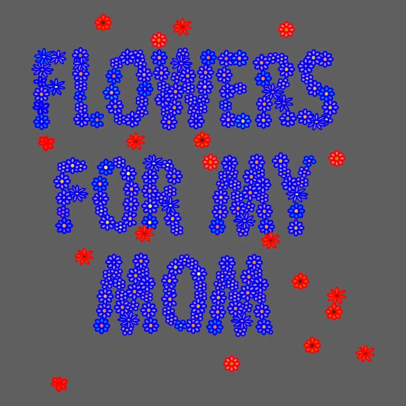 Des fleurs pour ma mère