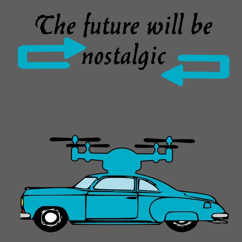 Der Futur wird nostalgisch sein