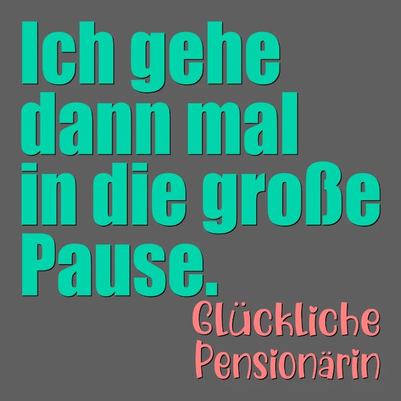 Abschiedsgeschenk Pensionärin Lehrerin Große Pause