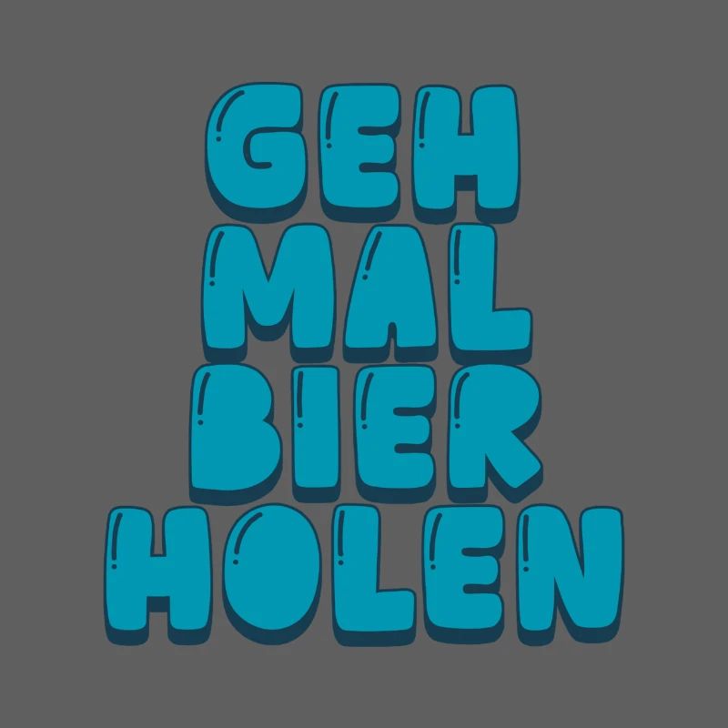 Geh mal Bier holen