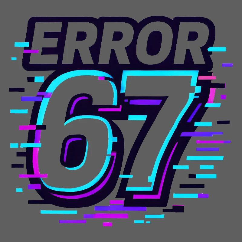 Idée de cadeau Error 67 Six Seven Glitch Cyber Meme