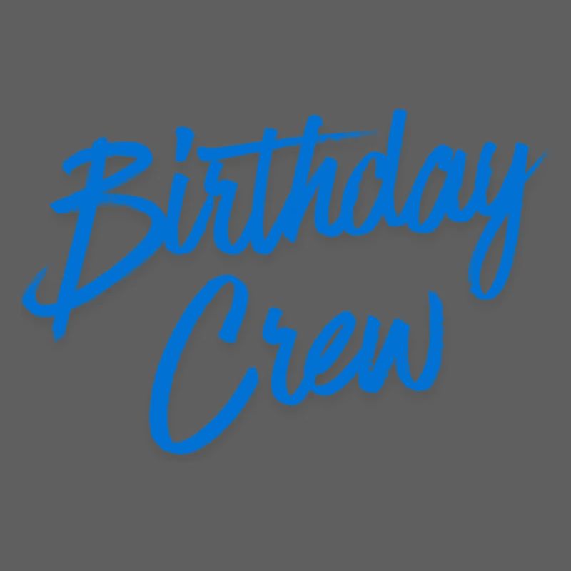 Birthday Crew