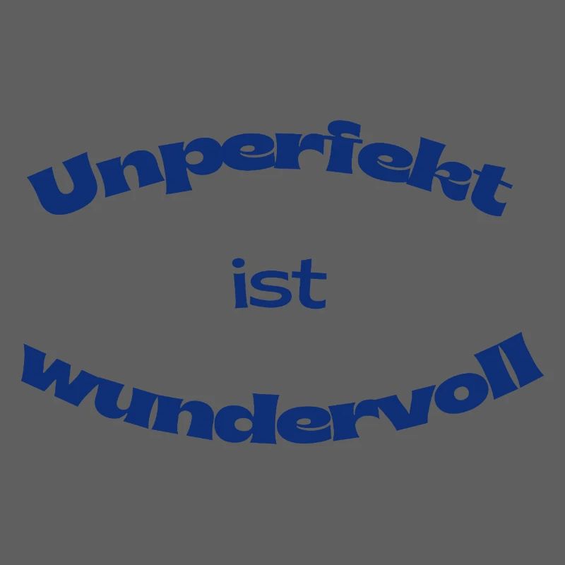Unperfekt ist wundervoll – Statement Design