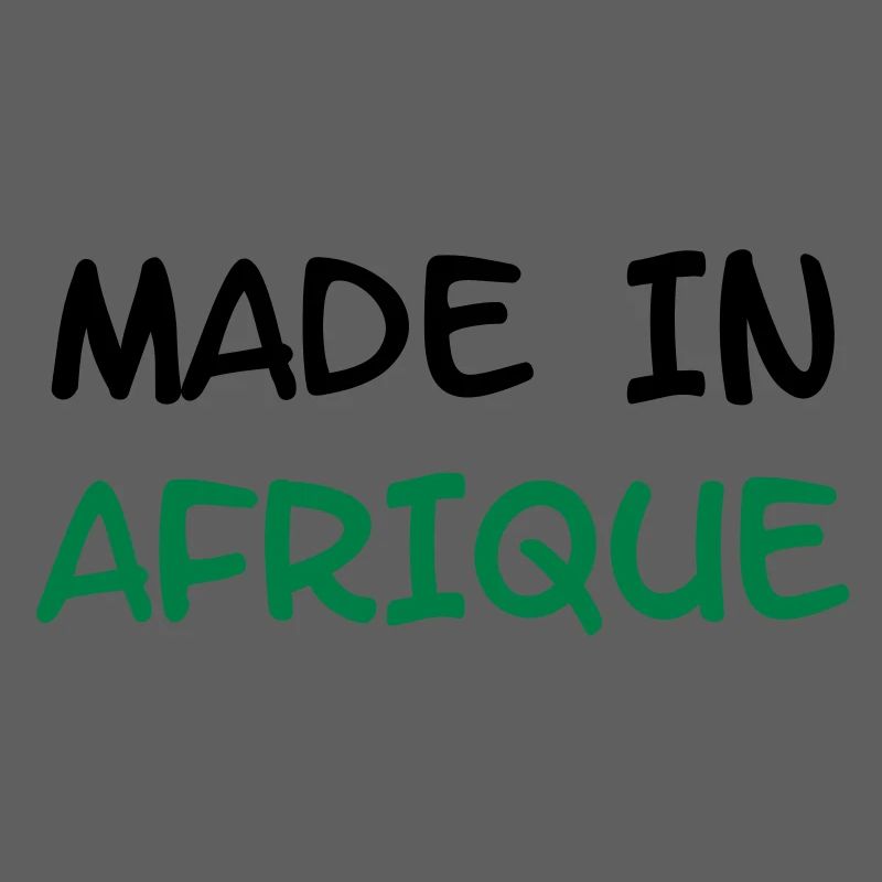 Made in AFRIQUE !