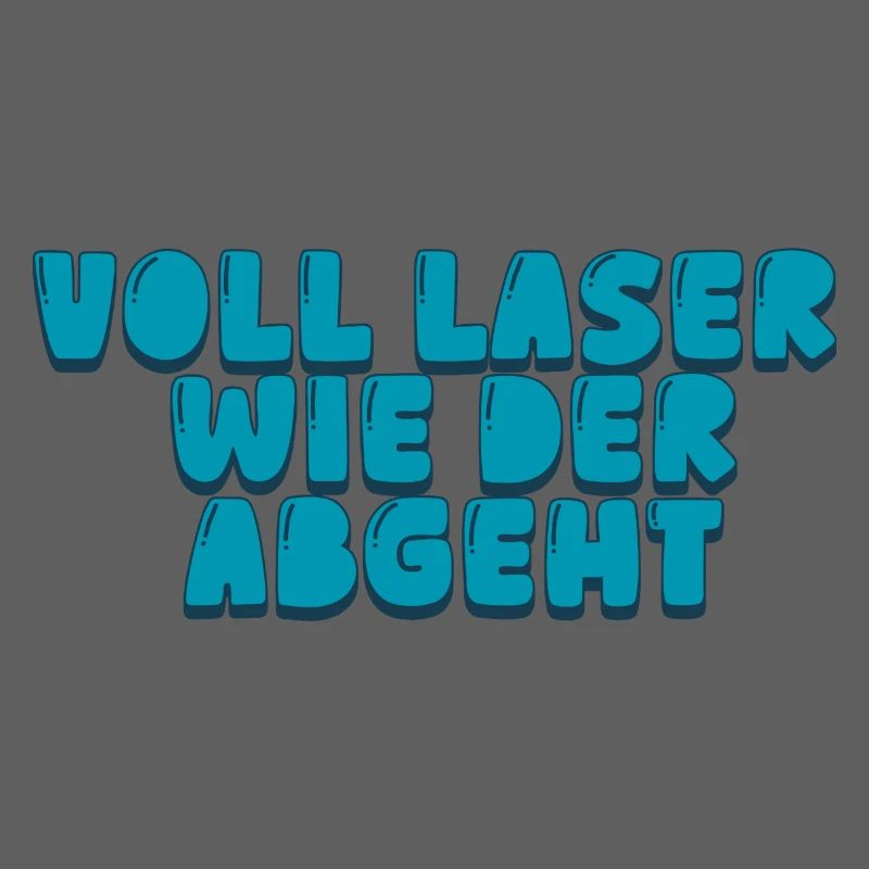 voll laser wie der abgeht