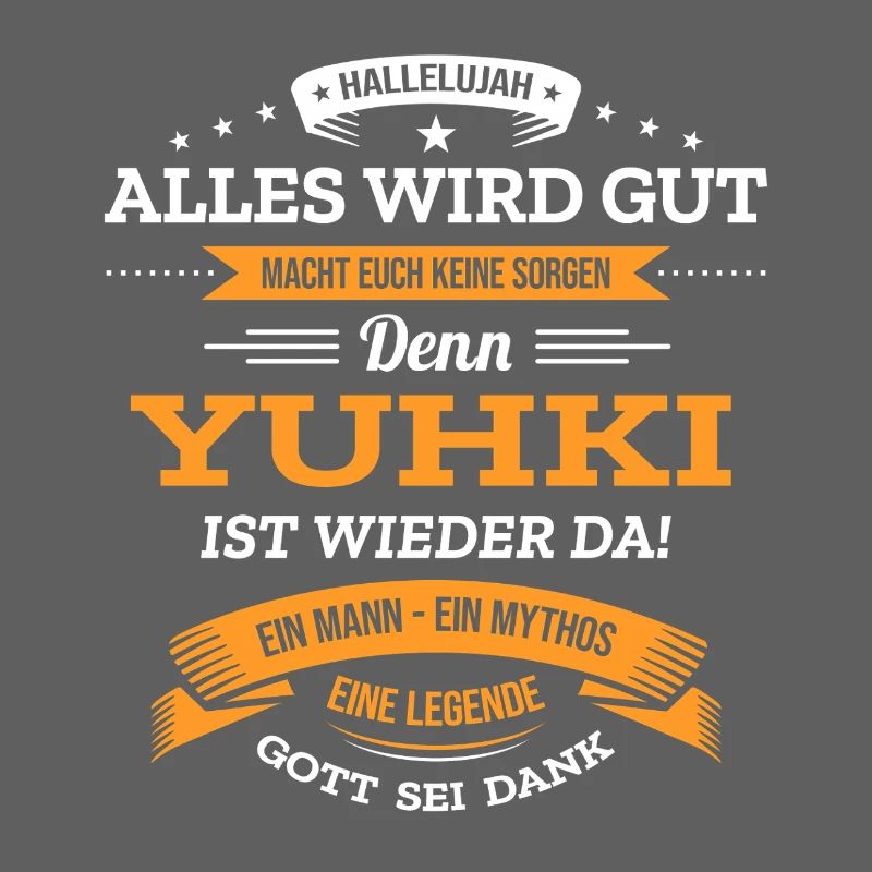 ALLES WIRD GUT, DIE LEGENDE YUHKI IST DA