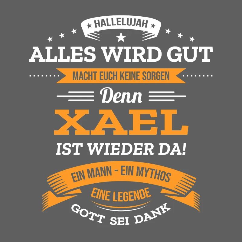 ALLES WIRD GUT, DIE LEGENDE XAEL IST DA