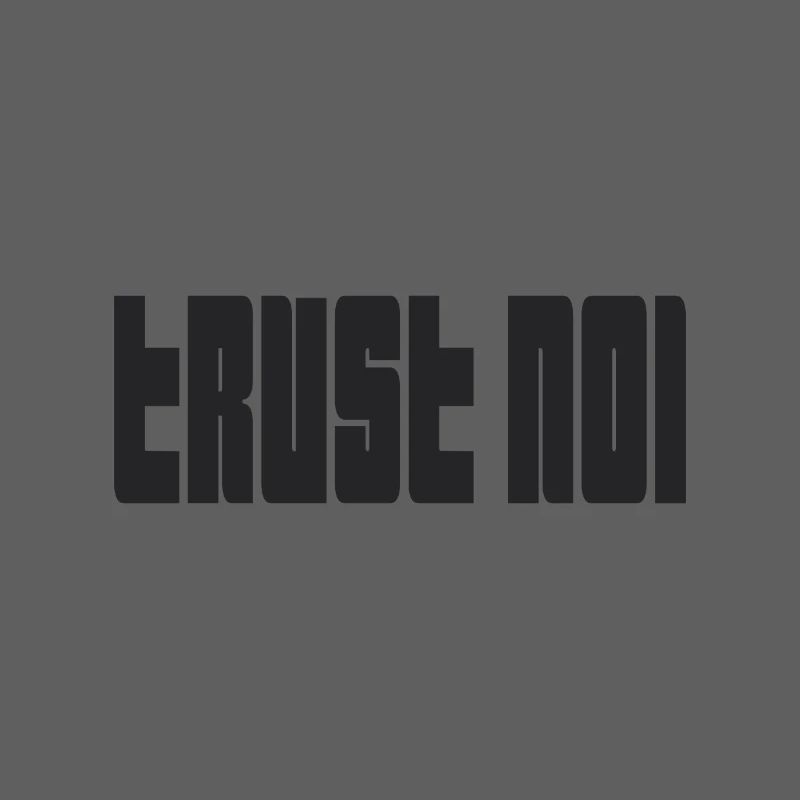 Trust No1 – Dunkles Statement Spruch Zitat