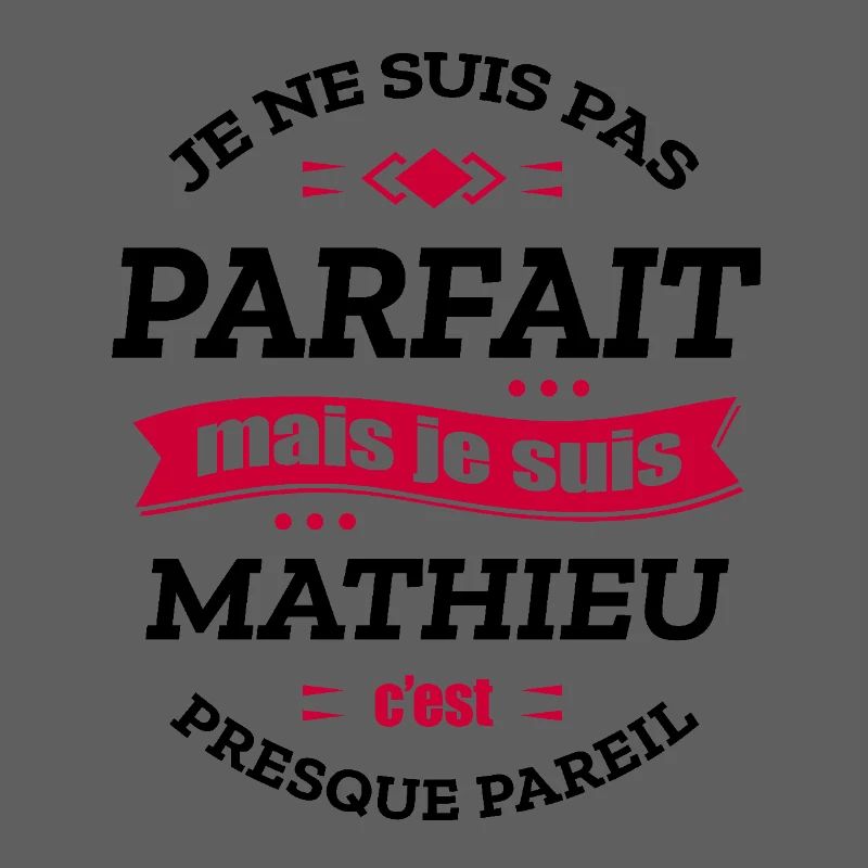 MATHIEU PARFAIT - PRENOM MATHIEU