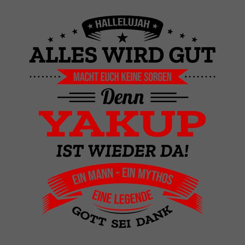 ALLES WIRD GUT, DIE LEGENDE YAKUP IST DA