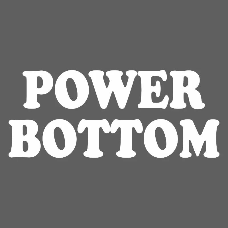 Power bottom