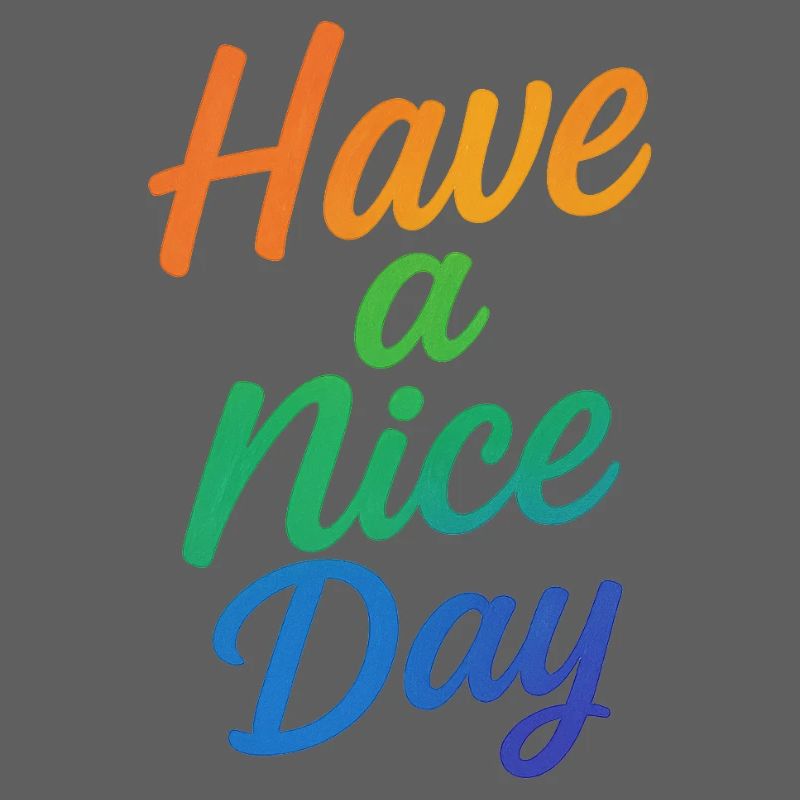 Have a nice Day