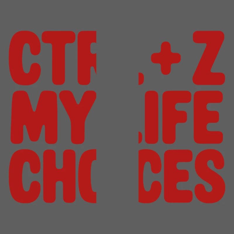 Ctrl+Z My Life Choices - Funny Programmer / Coder