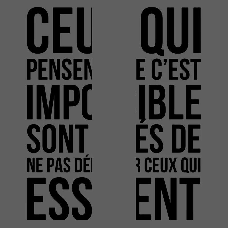 Those who think it's impossible...