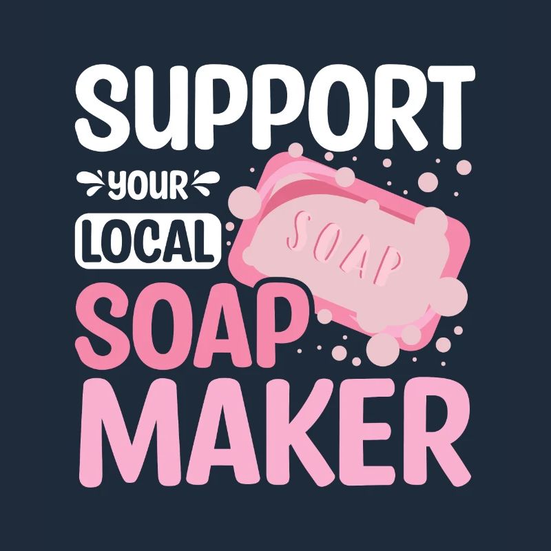 Support your local Soap maker