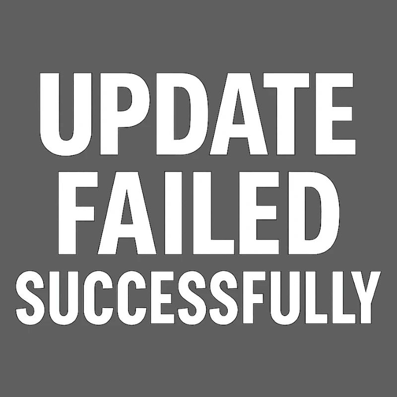 Update Failed Successfully – IT Fail Humor Design